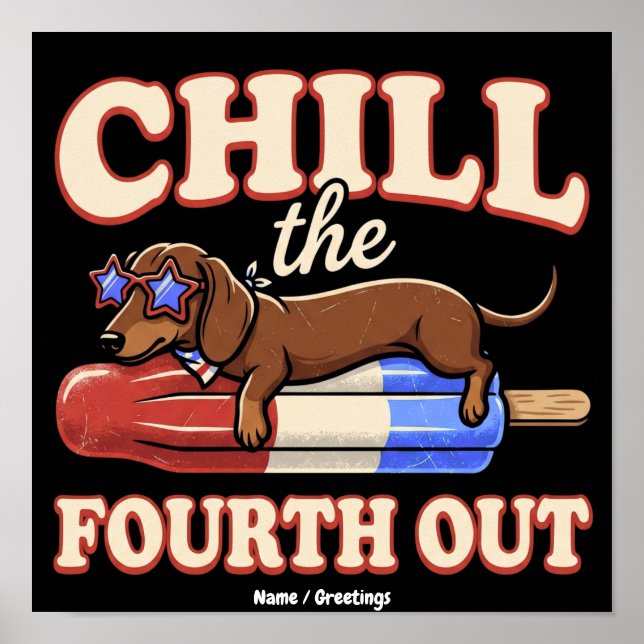 Rolig Dachshund 4:e Juli Chill Den Fjärde Ut  Poster (Framsidan)