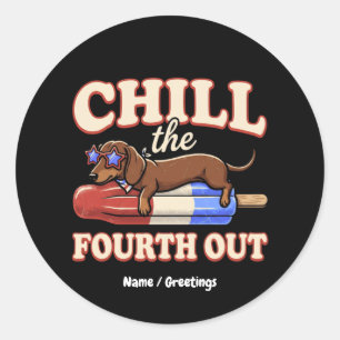 Rolig Dachshund 4:e Juli Chill Den Fjärde Ut  Runt Klistermärke
