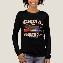 Rolig Dachshund 4:e Juli Chill Den Fjärde Ut T Shirt