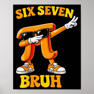 Rolig dag sex sju bruh 6 7 matte meme barn pojkar poster