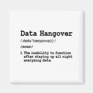 Rolig Dataanalytiker Vetenskapsman Data Hangover T Magnet