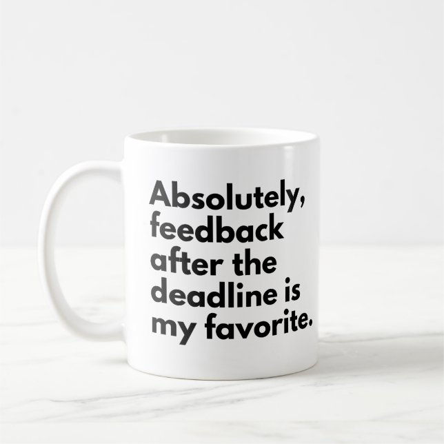 Rolig deadline-citat på jobbet kaffemugg (Vänster)