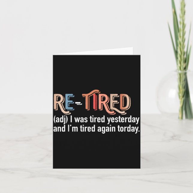 Rolig definition av Re-Tired Citat Pensionering Kort (Framsida)