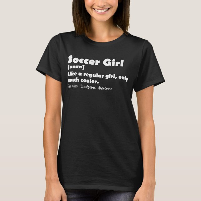 Rolig definition för fotbollstjej t shirt (Framsida)