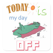 Rolig dekal "Idag är min lediga dag"