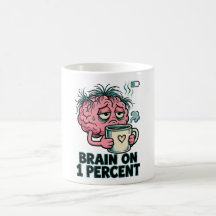 Rolig design för kaffebögar: Hjärnan på 1% - Trött