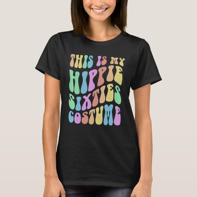 Rolig DETTA ÄR MIN HIPPIE SIXTIES Kostym Groovy 60 T Shirt (Framsida)