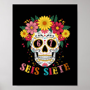 Rolig Dia De Los Muertos Sockerskelett Seis Siete  Poster