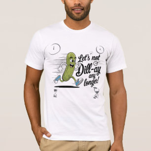 Rolig dill älskare pickle skämt mat pun t-shirt