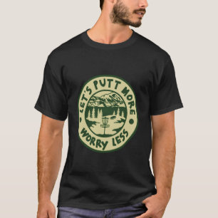 Rolig Discgolf Låt Oss Putt Humor III T Shirt