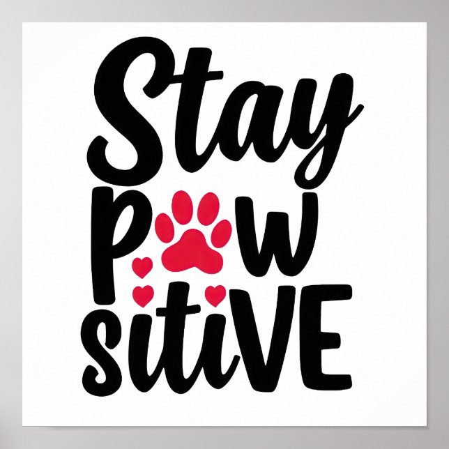 Rolig djur Stay Pawsitive typografi Poster (Framsidan)
