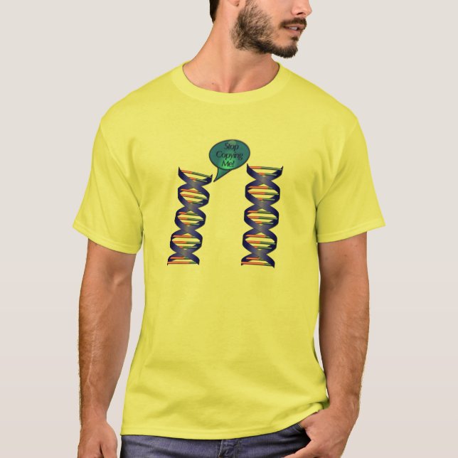 Rolig DNA: Stoppa att kopiera mig Tee (Framsida)