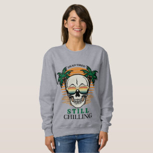 Rolig Död Trött Fortfarande Chillar Retro Dödskall T Shirt