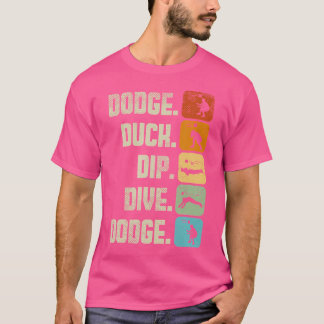 Rolig Dodgeball Undvik Anka Doppa Dyka Undvik Boll T Shirt