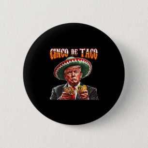 Rolig Donald Trump Cinco De Mayo - Rolig Trump Cin Knapp