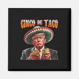 Rolig Donald Trump Cinco De Mayo - Rolig Trump Cin Magnet