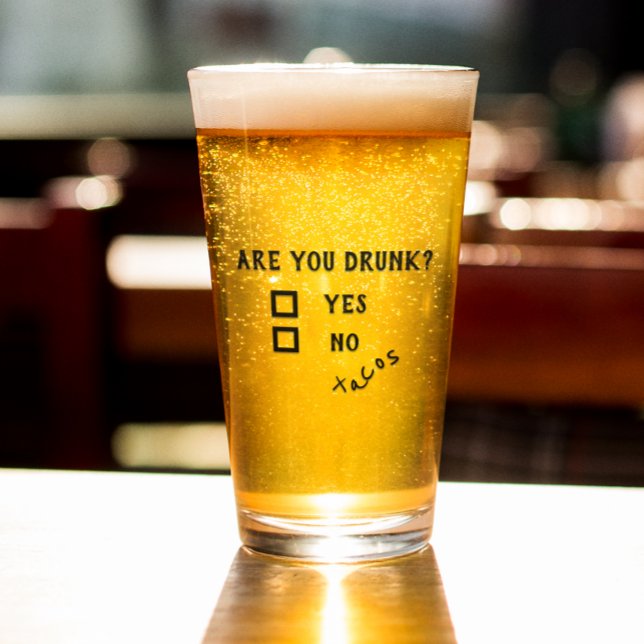 Rolig Drickande Är Du Berusad Tacos Ölkopp Glaskopp (Skapare uppladdad)