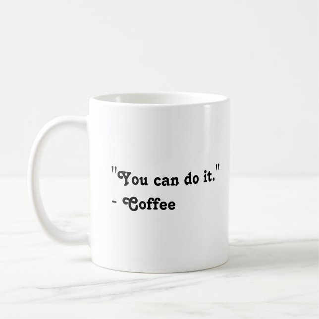 Rolig Du kan göra det Kaffe Kaffemugg (Vänster)