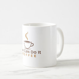 Rolig Du kan göra det Kaffe Mugg