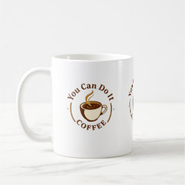 Rolig Du kan göra det Kaffe Mugg
