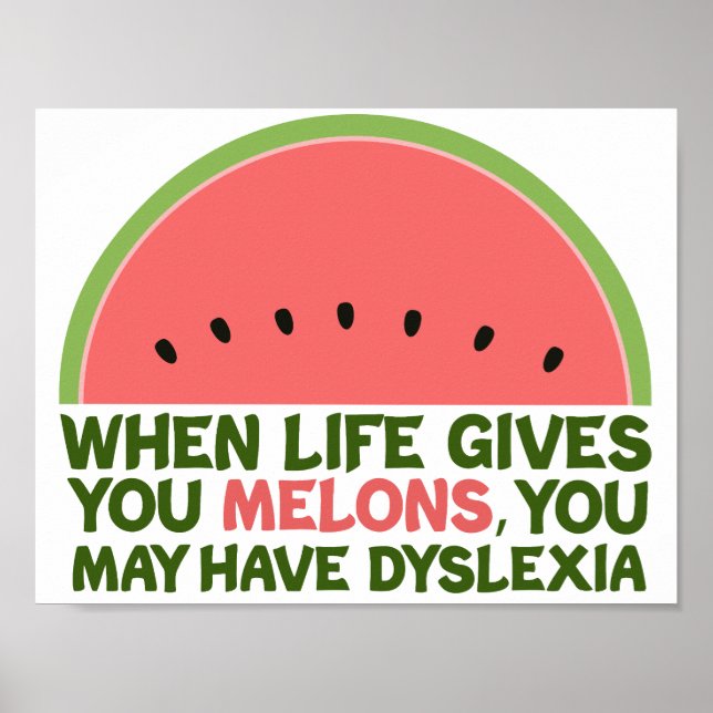 Rolig dyslexi-citat dyslektisk humor vattenmelon poster (Framsidan)