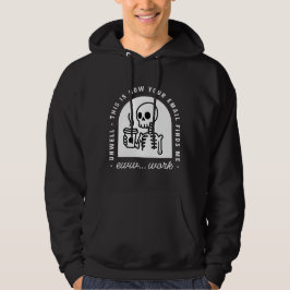 Rolig e-post hittade mig sjuk trött företags arbet hoodie