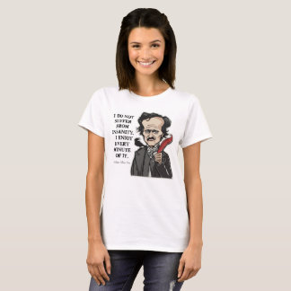 Rolig Edgar Allan Poe citationsteckent-skjorta Tee