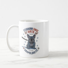Rolig Egensinnig Fransk Bulldog Hund Mamma Attityd Kaffemugg