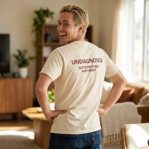 Rolig Ej Diagnostiserad Men Något Är Inte Rätt T Shirt