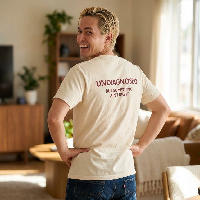 Rolig Ej Diagnostiserad Men Något Är Inte Rätt  T Shirt (Skapare uppladdad)
