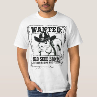 Rolig Ekorre Efterlyst Affisch | Fågel Frö Bandit T Shirt