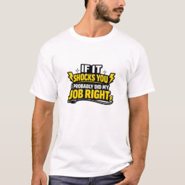 Rolig elektriker skjorta Om den chockar dig T Shirt