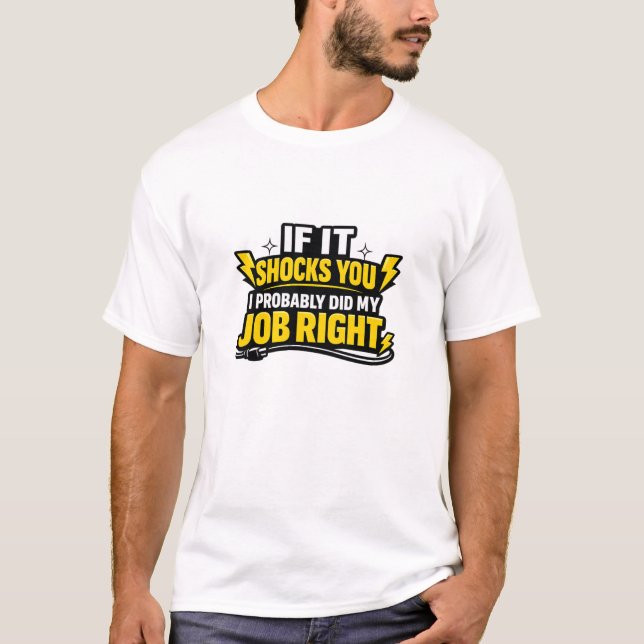Rolig elektriker skjorta Om den chockar dig T Shirt (Framsida)