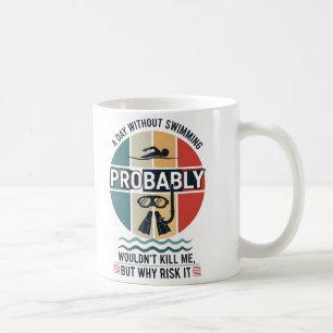 rolig En Dag Utan Simning Skulle Förmodligen Inte Kaffemugg