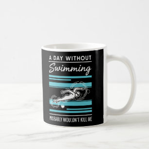 rolig En Dag Utan Simning Skulle Förmodligen Inte Kaffemugg