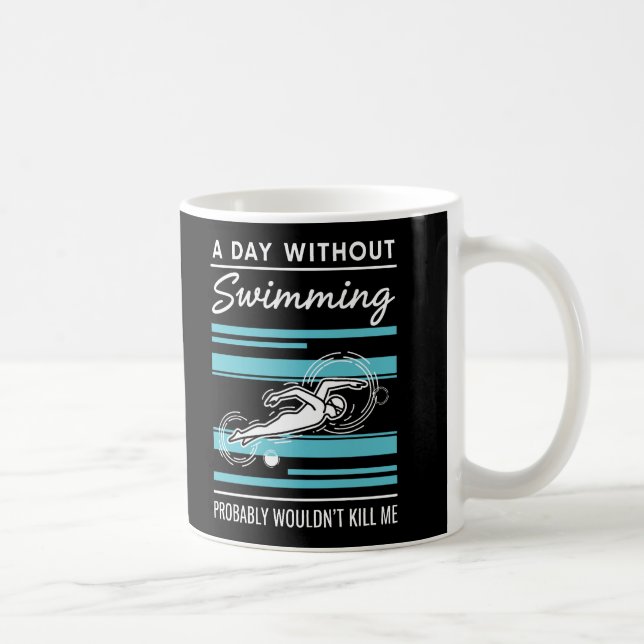 rolig En Dag Utan Simning Skulle Förmodligen Inte  Kaffemugg (Höger)