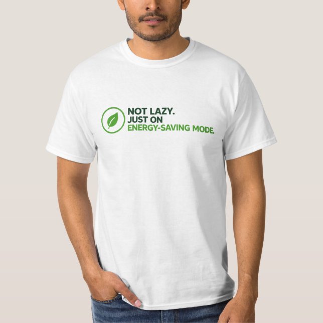 Rolig "Energisparläge" Grafisk T-Shirt (Framsida)