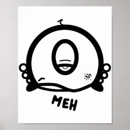 Rolig enögd tecknad ”Meh” Poster