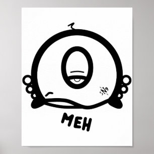 Rolig enögd tecknad ”Meh” Poster