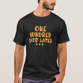 Rolig etthundra dagar senare 100:e skoldagen t shirt