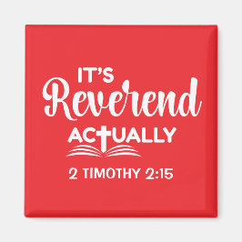 Rolig Examen IT'S REVEREND ACTUALLY Prästvigning Magnet