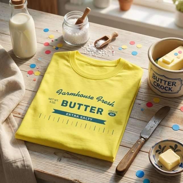 Rolig "Extra Saltig" Smörsticka Gul Anpassad  T Shirt (Get this Farmhouse Fresh Butter T-shirt for yourself or an Extra Salty friend!)