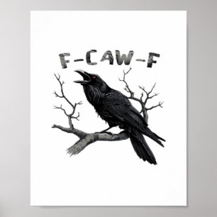 Rolig F-Caw-F gotisk kråka humor Essential Poster