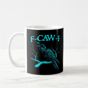 Rolig F-Caw-F Humor Kråka Gotisk Kaffemugg