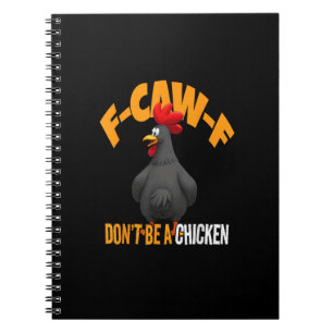 Rolig F-Caw-F Inte En Kyckling F-Caw-F Tupp Anteckningsbok
