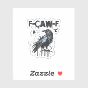 Rolig F-Caw-F Kråka Grunge Humor Grafik Klistermärken
