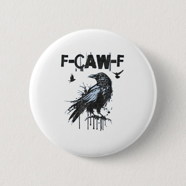Rolig F-Caw-F Kråka Grunge Humor Grafik Knapp (Framsida)