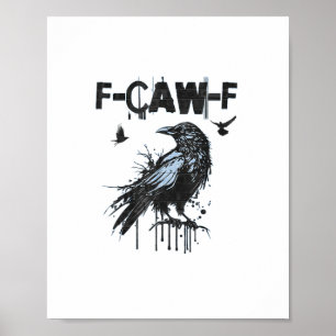 Rolig F-Caw-F Kråka Grunge Humor Grafik Poster