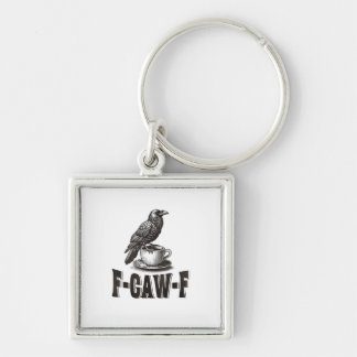 Rolig F-Caw-F Kråka Kaffe Vuxen Humor Fyrkantig Silverfärgad Nyckelring
