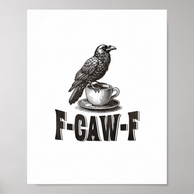 Rolig F-Caw-F Kråka Kaffe Vuxen Humor Poster (Framsidan)